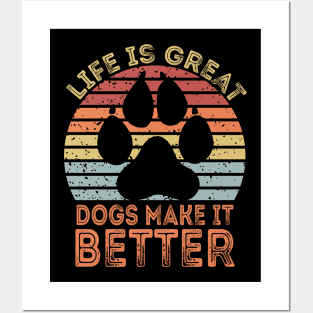 Life Is Great Dogs Make It Better Posters and Art